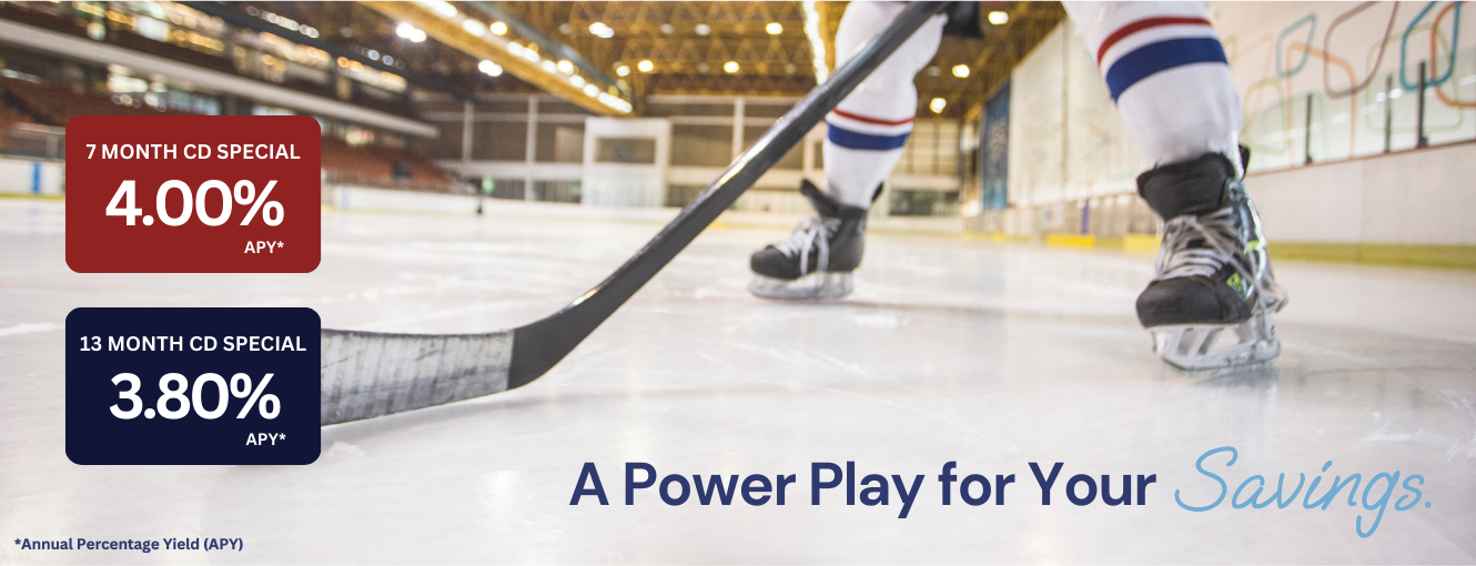 An image of a hockey player with a headline A Power Play for Your Savings.